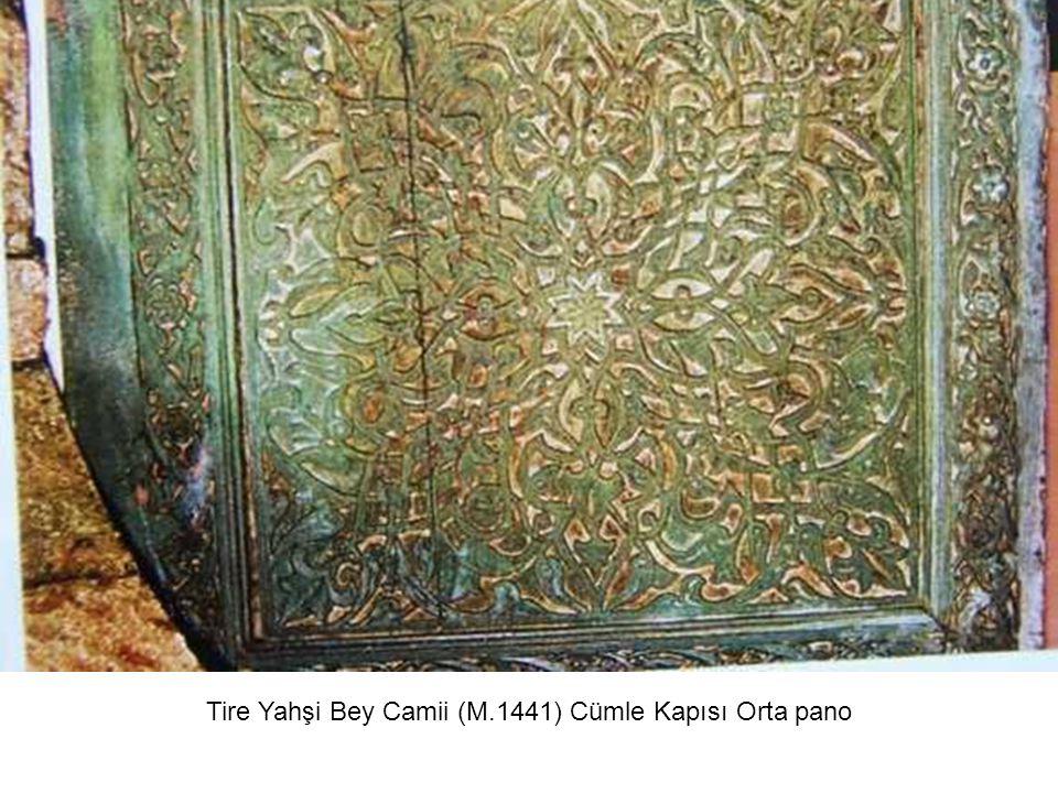 Tire Yahşi Bey Camii (M.1441) Cümle Kapısı Orta pano