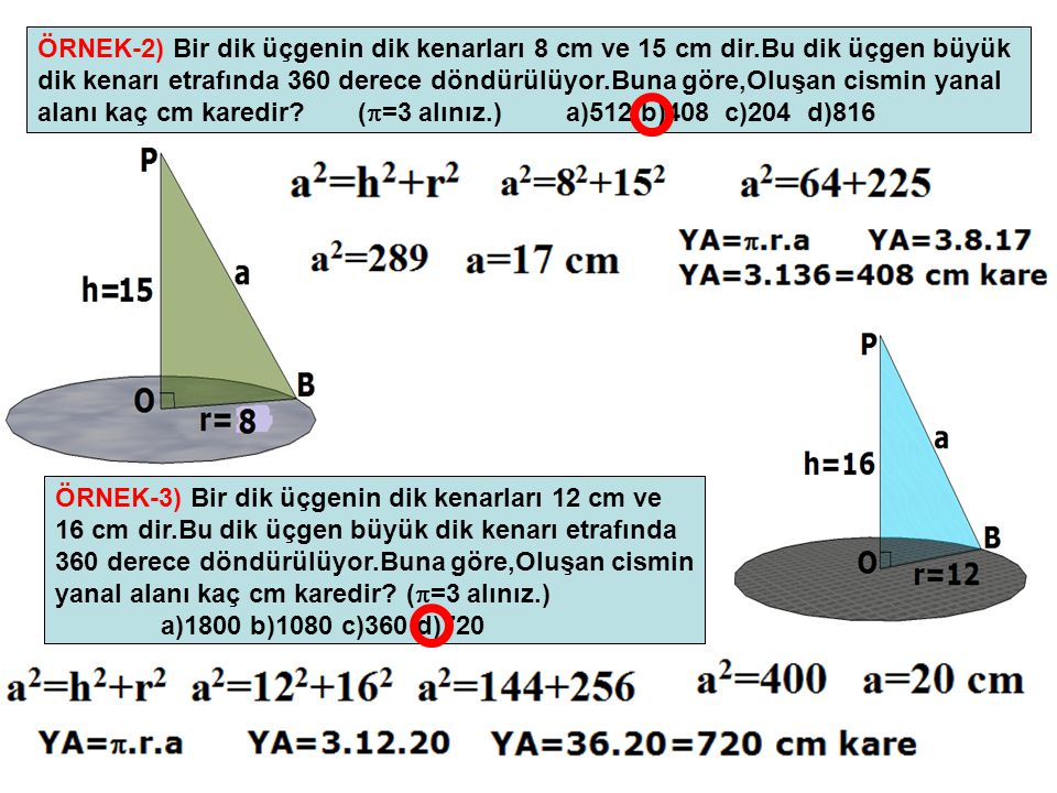 ÖRNEK-2) Bir dik üçgenin dik kenarları 8 cm ve 15 cm dir