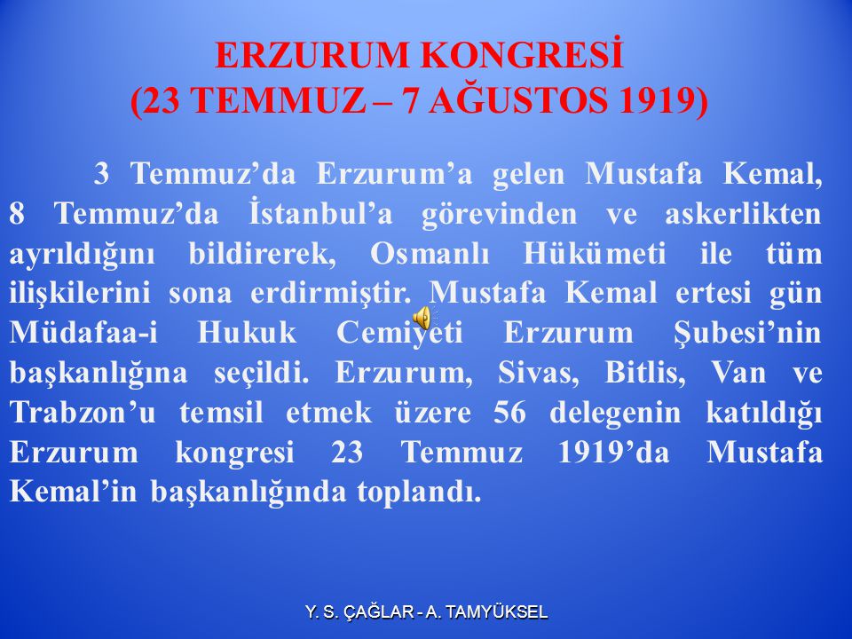 ERZURUM KONGRESİ (23 TEMMUZ – 7 AĞUSTOS 1919)