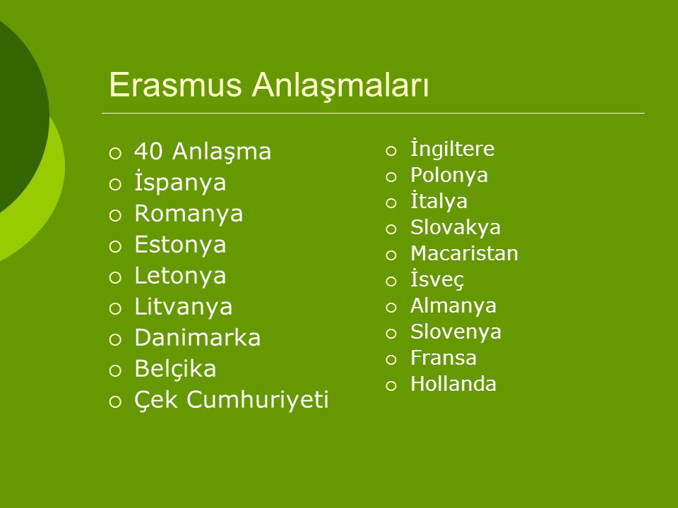 Erasmus Anlaşmaları 40 Anlaşma İspanya Romanya Estonya Letonya