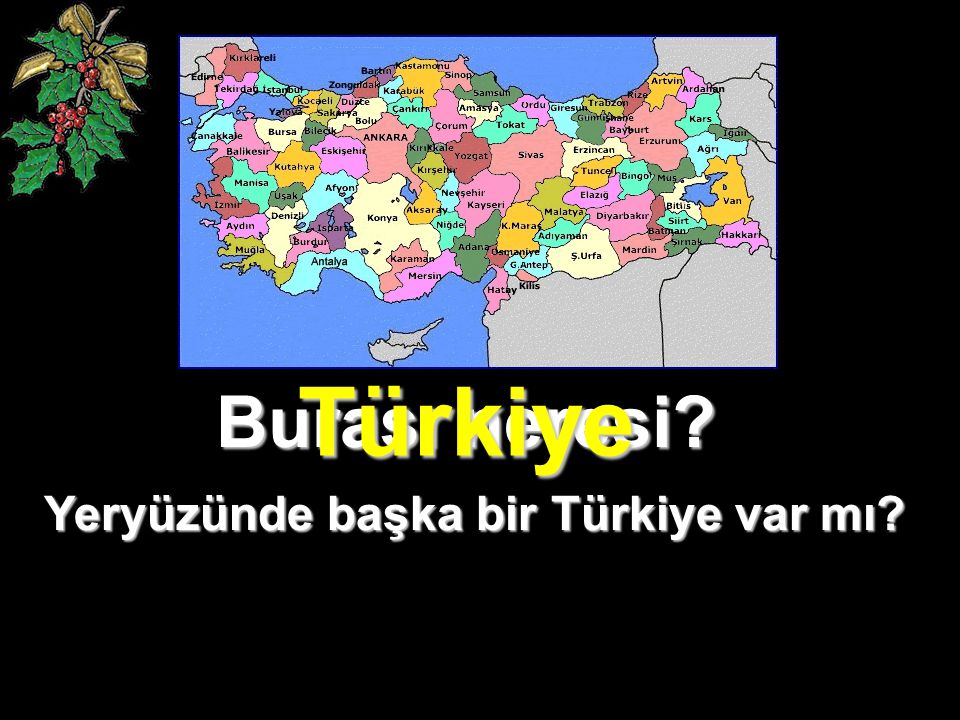 Burası neresi Türkiye Yeryüzünde başka bir Türkiye var mı