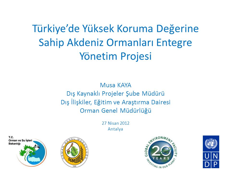 Türkiye’de Yüksek Koruma Değerine Sahip Akdeniz Ormanları Entegre Yönetim Projesi