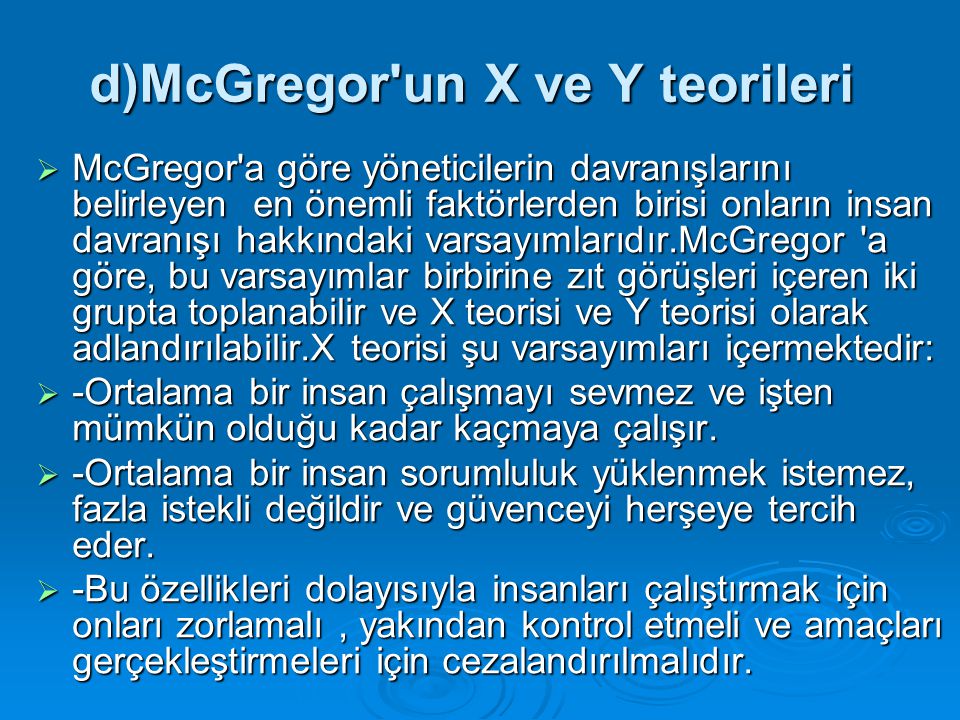 d)McGregor un X ve Y teorileri