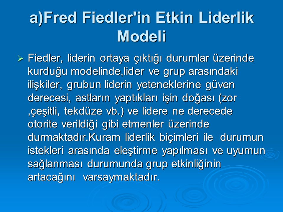 a)Fred Fiedler in Etkin Liderlik Modeli