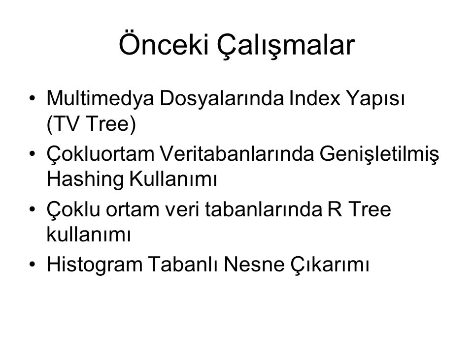 Önceki Çalışmalar Multimedya Dosyalarında Index Yapısı (TV Tree)