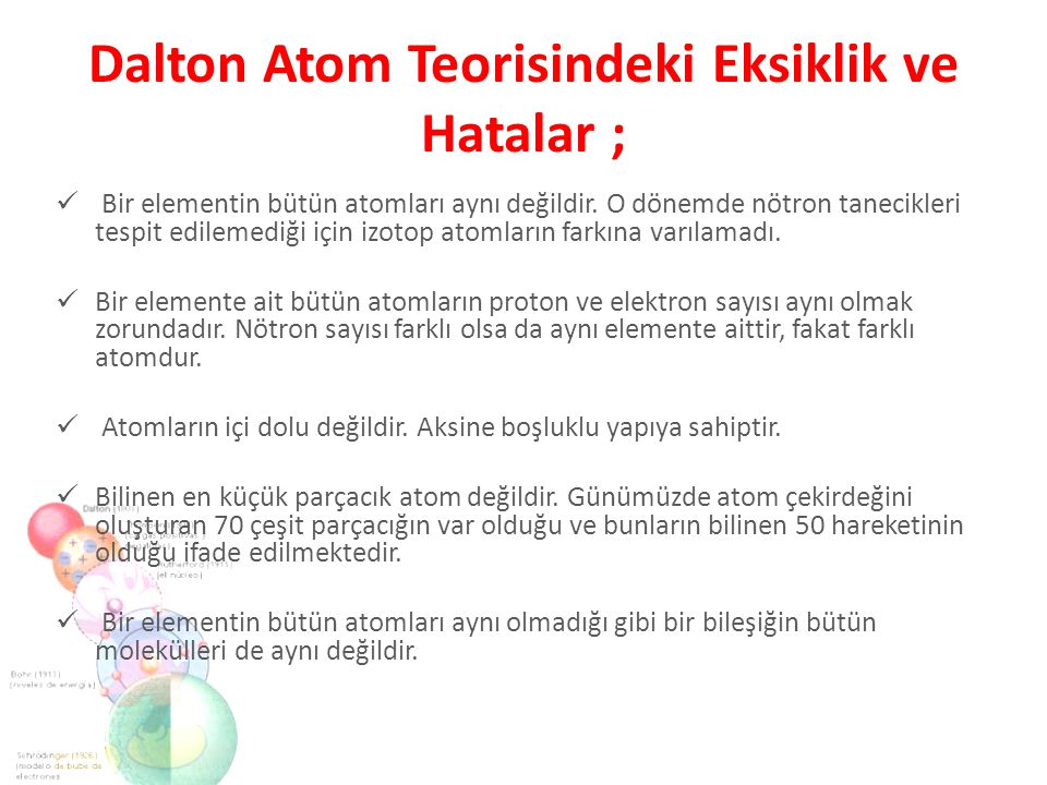 Dalton Atom Teorisindeki Eksiklik ve Hatalar ;