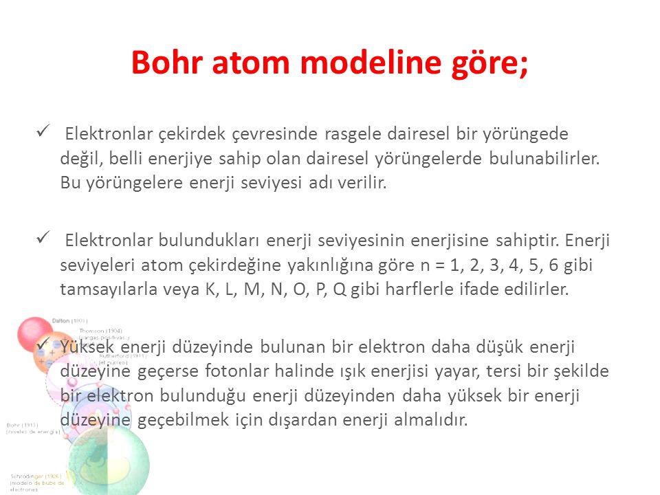 Bohr atom modeline göre;