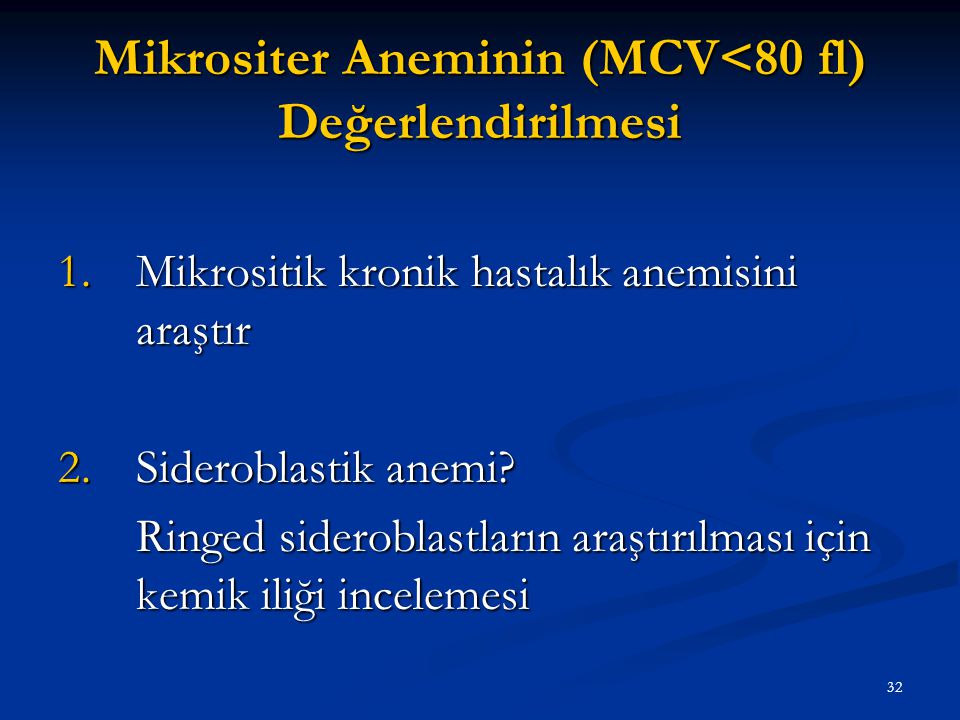 Mikrositer Aneminin (MCV<80 fl) Değerlendirilmesi