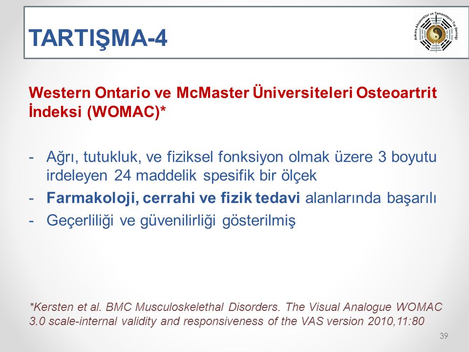 TARTIŞMA-4 Western Ontario ve McMaster Üniversiteleri Osteoartrit İndeksi (WOMAC)*