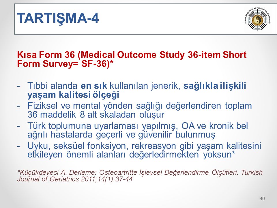 TARTIŞMA-4 Kısa Form 36 (Medical Outcome Study 36-item Short Form Survey= SF-36)*