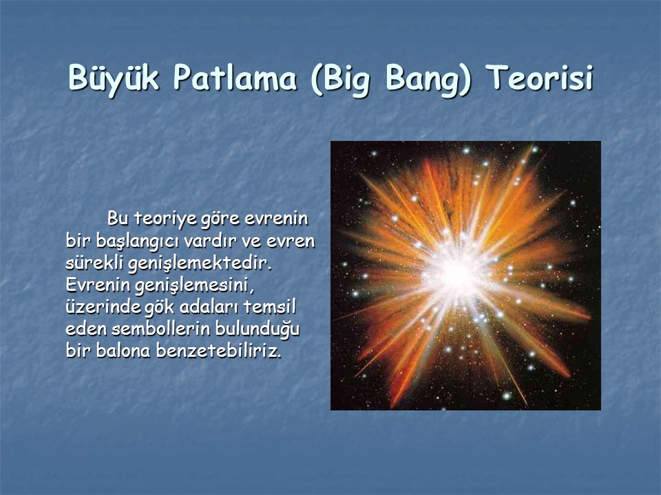 Büyük Patlama (Big Bang) Teorisi