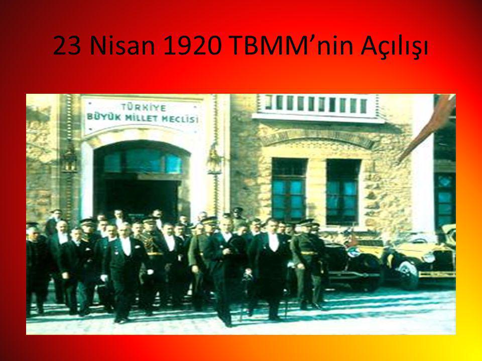 23 Nisan 1920 TBMM’nin Açılışı