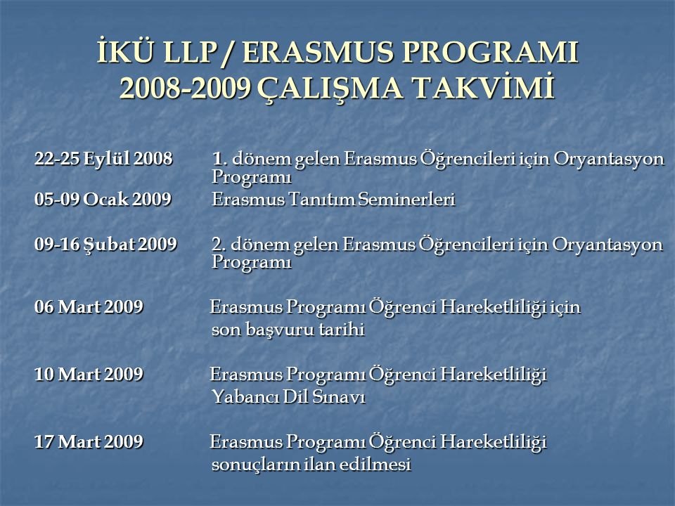 İKÜ LLP / ERASMUS PROGRAMI ÇALIŞMA TAKVİMİ