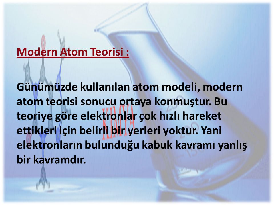 Modern Atom Teorisi :