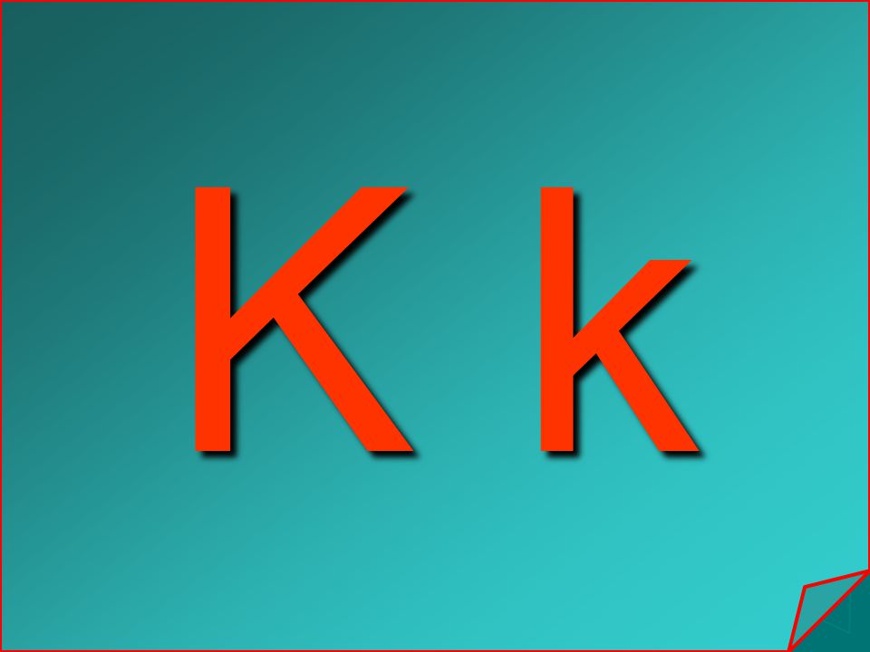 K k