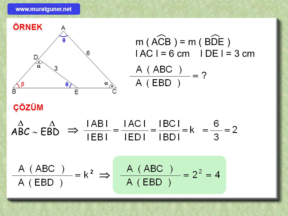    m ( ACB ) = m ( BDE ) l AC l = 6 cm l DE l = 3 cm ABC  EBD