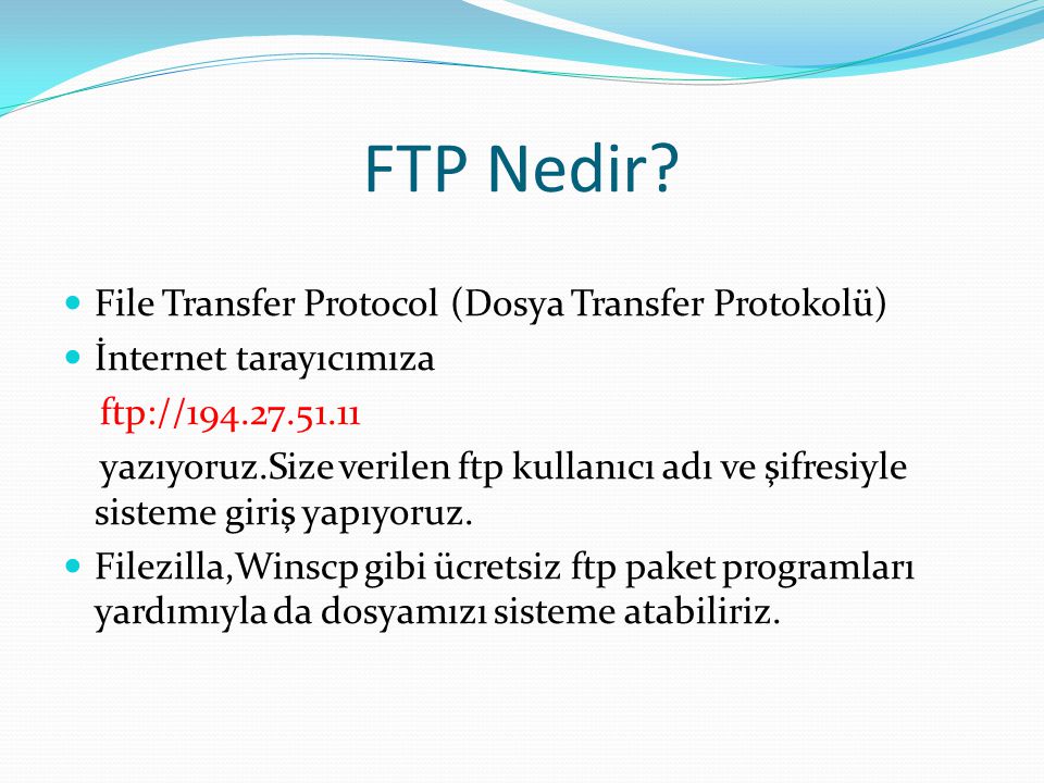 FTP Nedir File Transfer Protocol (Dosya Transfer Protokolü)
