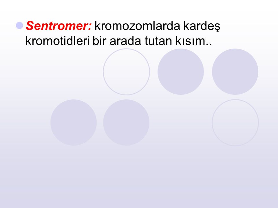 Sentromer: kromozomlarda kardeş kromotidleri bir arada tutan kısım..