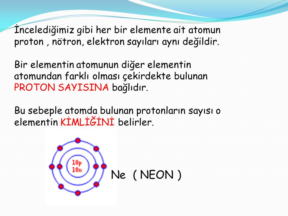 İncelediğimiz gibi her bir elemente ait atomun proton , nötron, elektron sayıları aynı değildir.