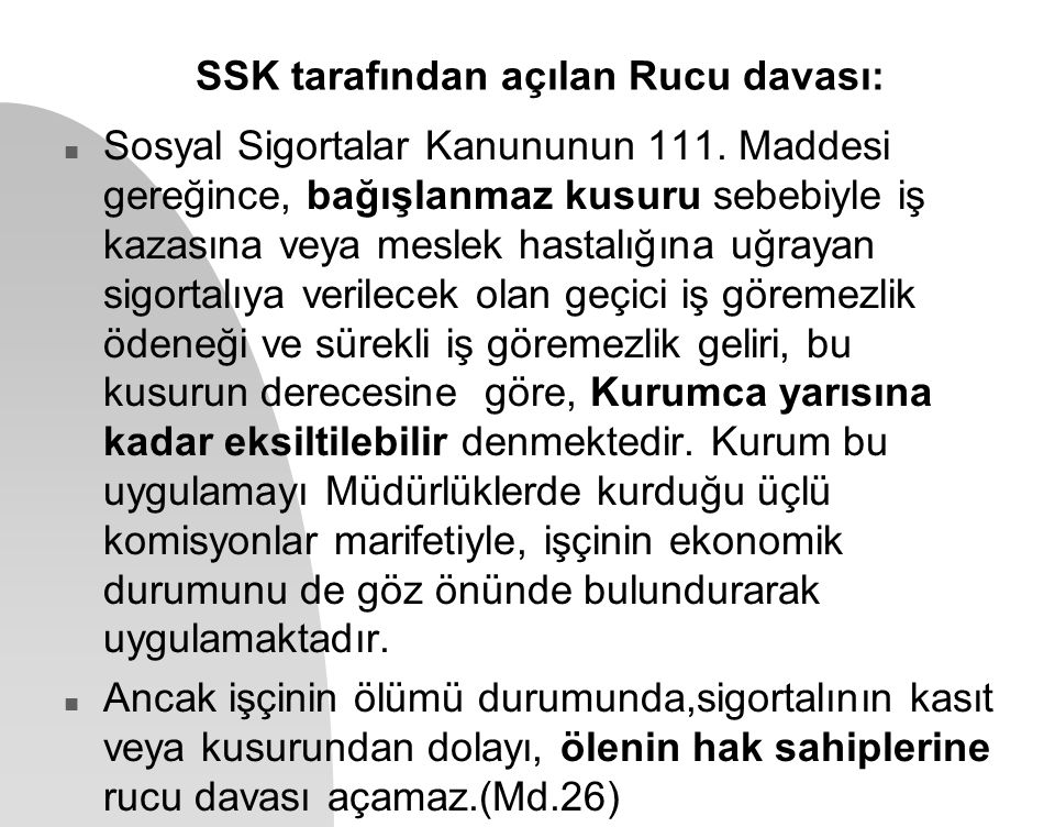SSK tarafından açılan Rucu davası: