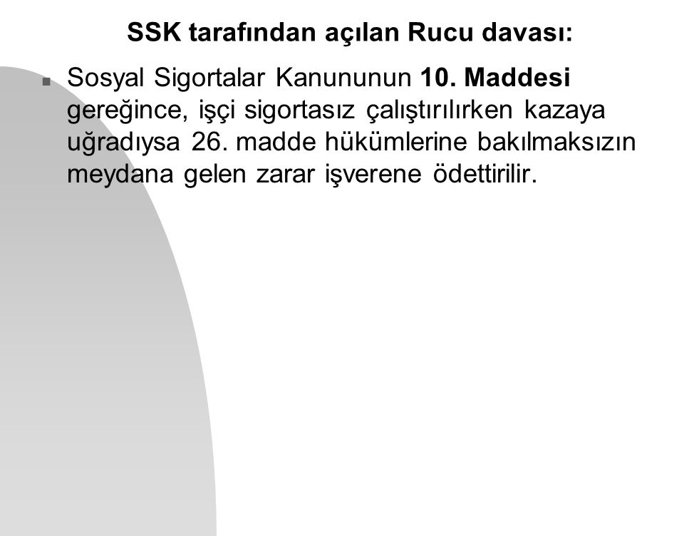 SSK tarafından açılan Rucu davası: