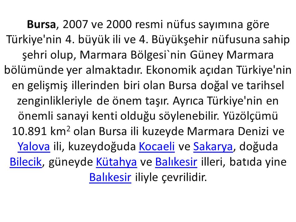 Bursa, 2007 ve 2000 resmi nüfus sayımına göre Türkiye nin 4