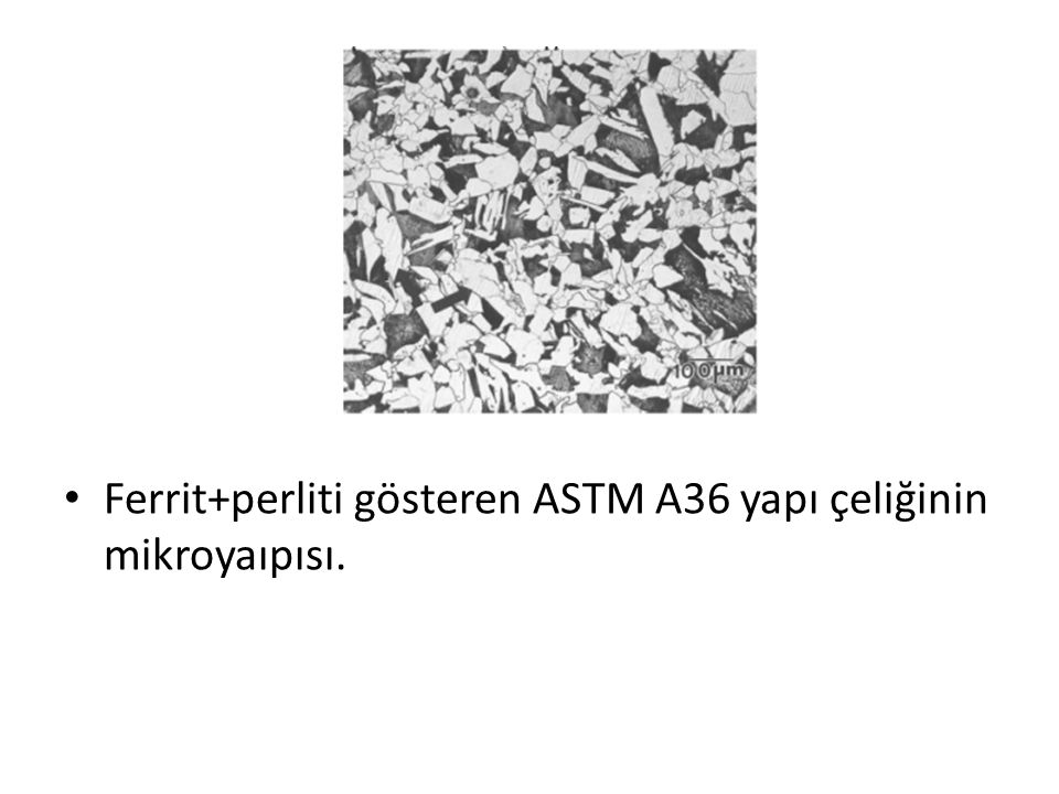 Ferrit+perliti gösteren ASTM A36 yapı çeliğinin mikroyaıpısı.