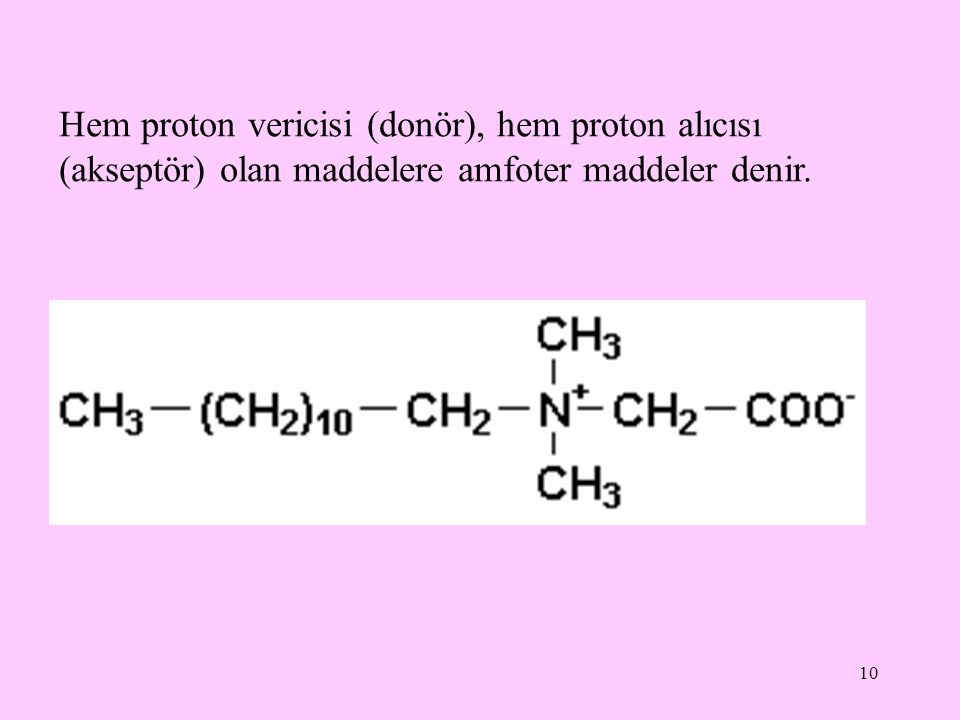 Hem proton vericisi (donör), hem proton alıcısı (akseptör) olan maddelere amfoter maddeler denir.