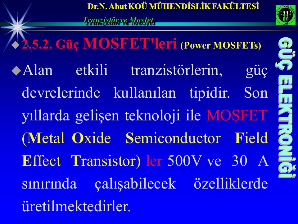 Tranzistör ve Mosfet Güç MOSFET leri (Power MOSFETs)