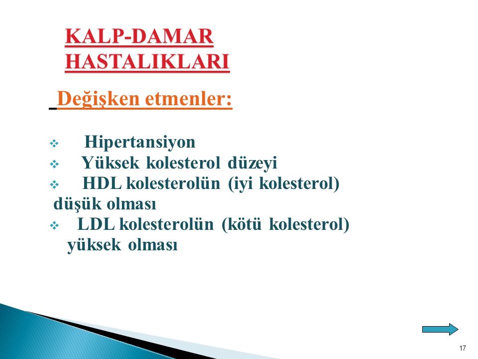 Değişken etmenler: KALP-DAMAR HASTALIKLARI Yüksek kolesterol düzeyi