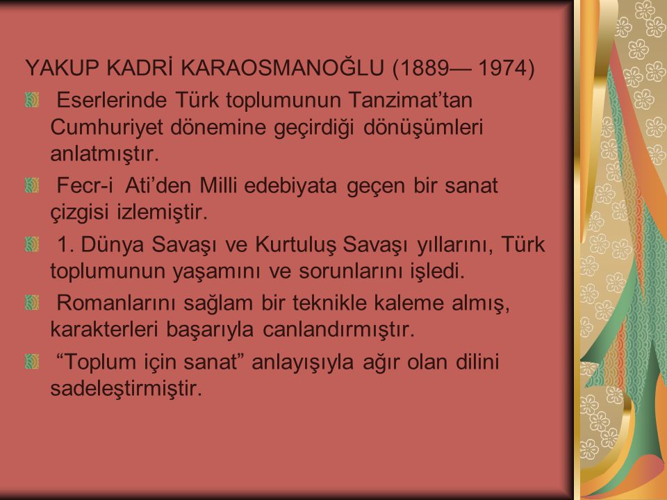 YAKUP KADRİ KARAOSMANOĞLU (1889— 1974)