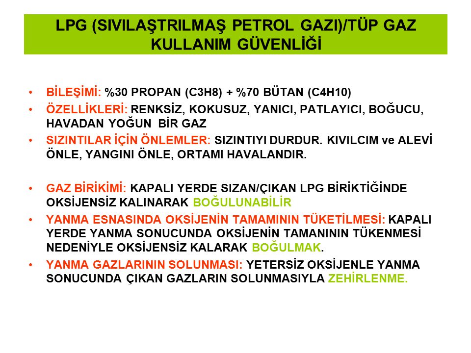 LPG (SIVILAŞTRILMAŞ PETROL GAZI)/TÜP GAZ KULLANIM GÜVENLİĞİ