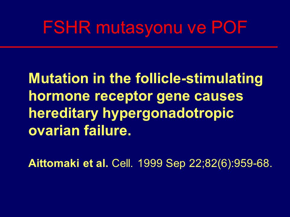 FSHR mutasyonu ve POF