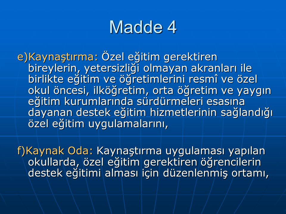 Madde 4