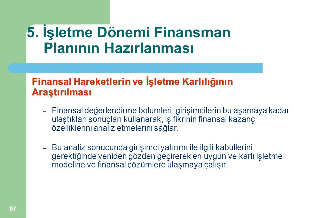 5. İşletme Dönemi Finansman Planının Hazırlanması