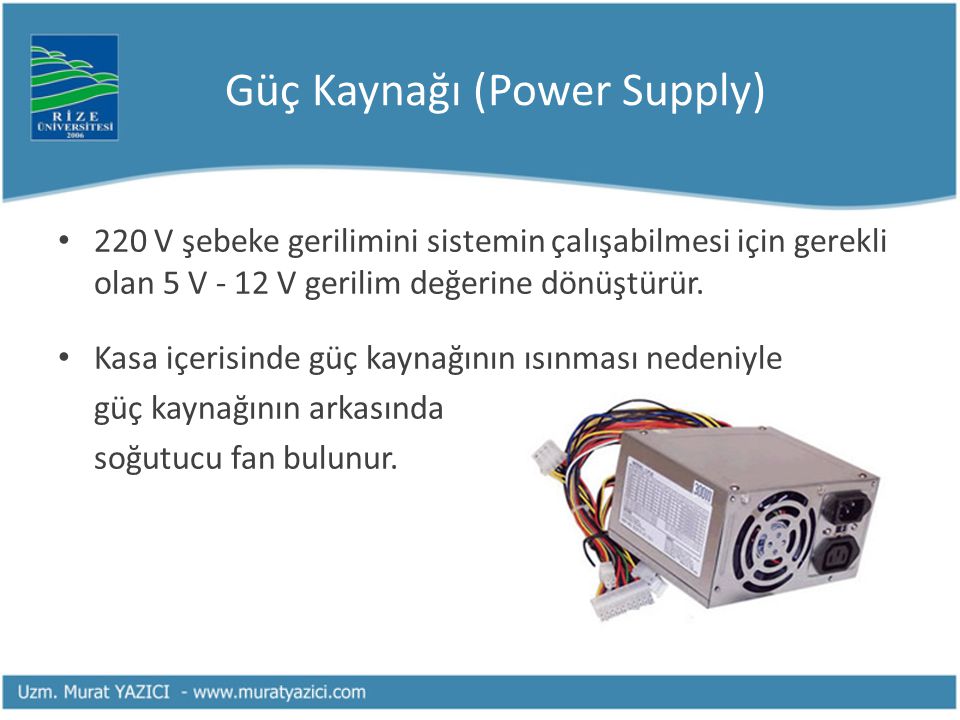 Güç Kaynağı (Power Supply)