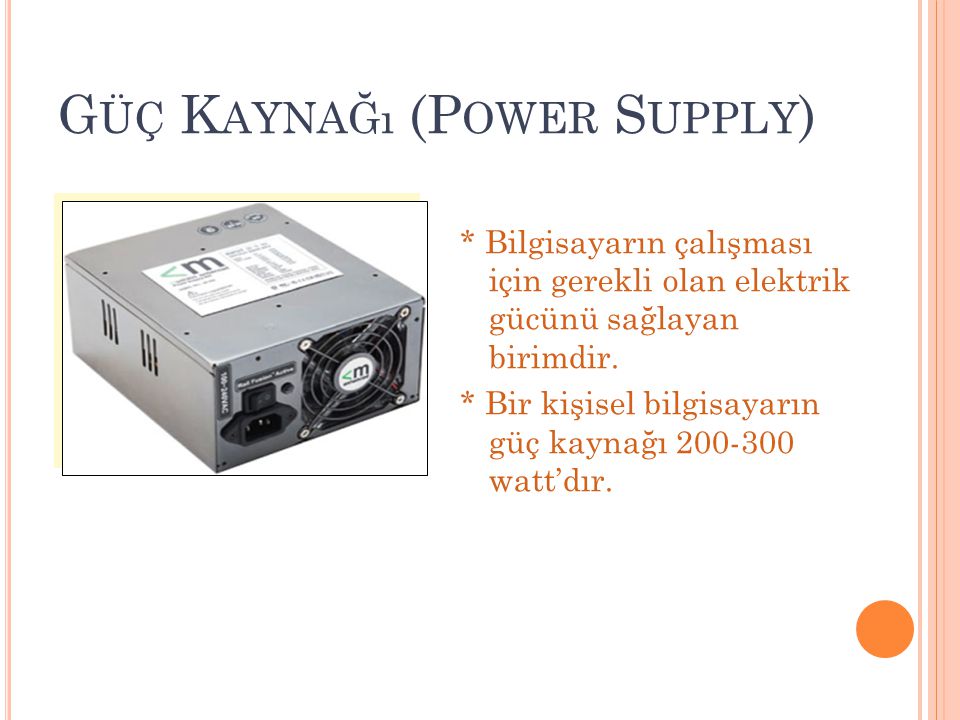 Güç Kaynağı (Power Supply)