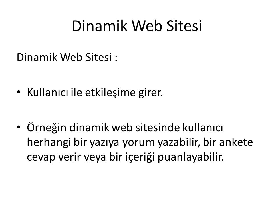 Dinamik Web Sitesi Dinamik Web Sitesi :