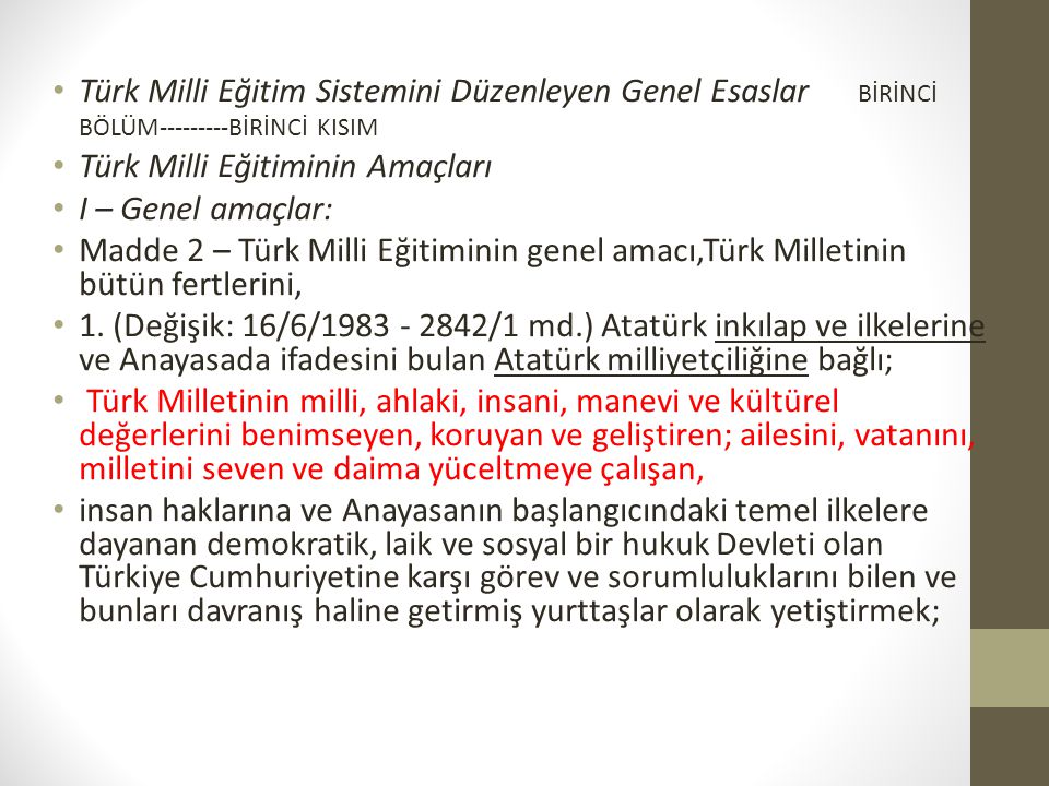 Türk Milli Eğitim Sistemini Düzenleyen Genel Esaslar BİRİNCİ BÖLÜM BİRİNCİ KISIM