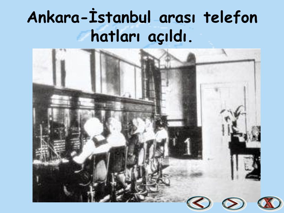 Ankara-İstanbul arası telefon hatları açıldı.