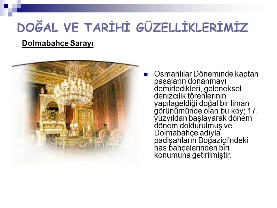 DOĞAL VE TARİHİ GÜZELLİKLERİMİZ Dolmabahçe Sarayı