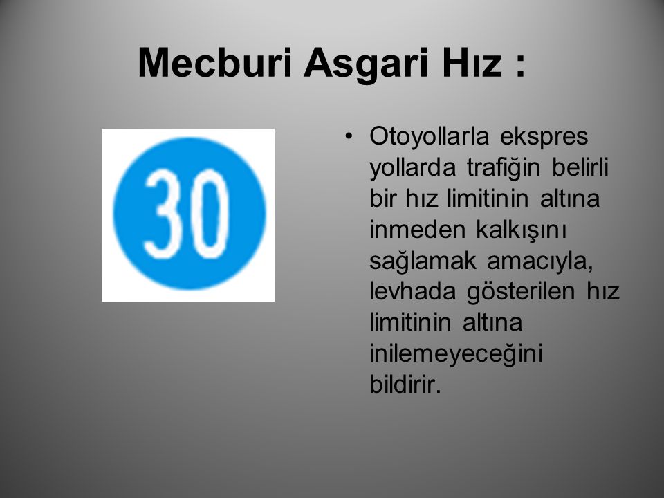 Mecburi Asgari Hız :