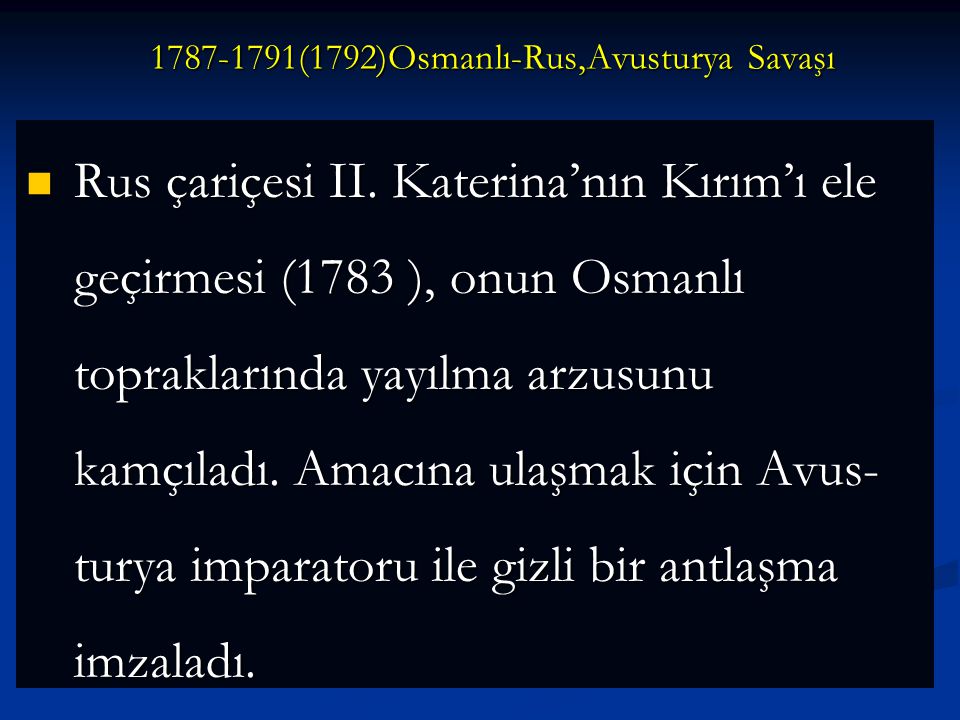 (1792)Osmanlı-Rus,Avusturya Savaşı