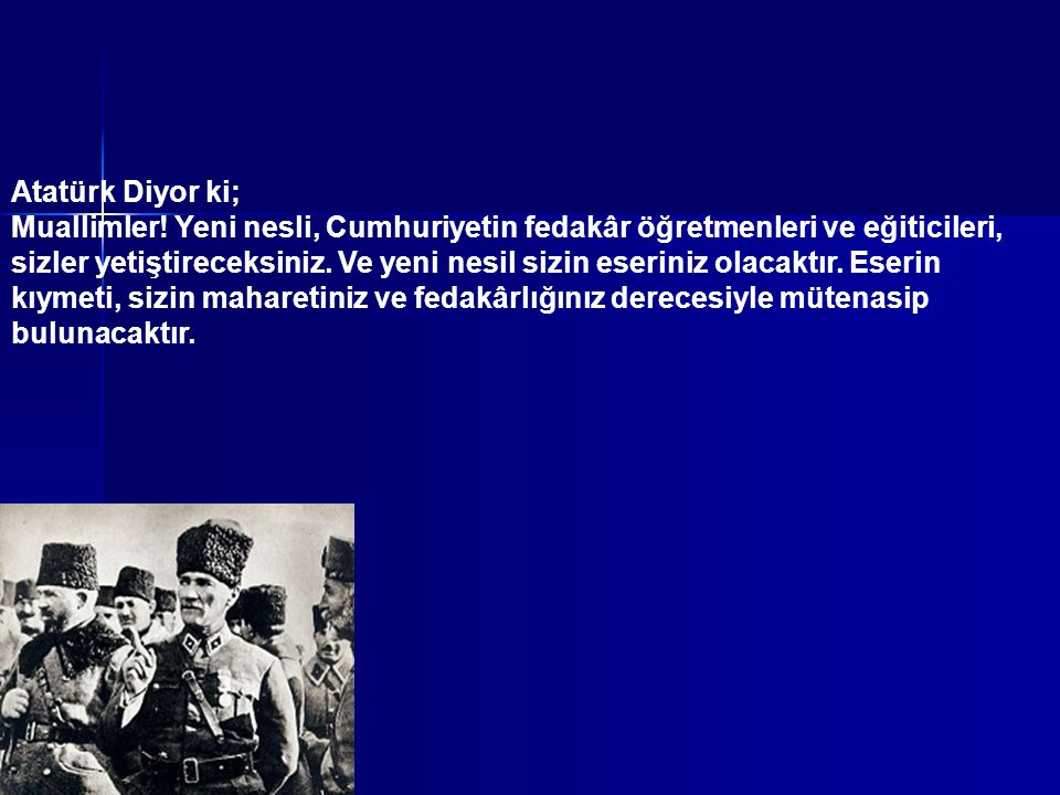 Atatürk Diyor ki; Muallimler