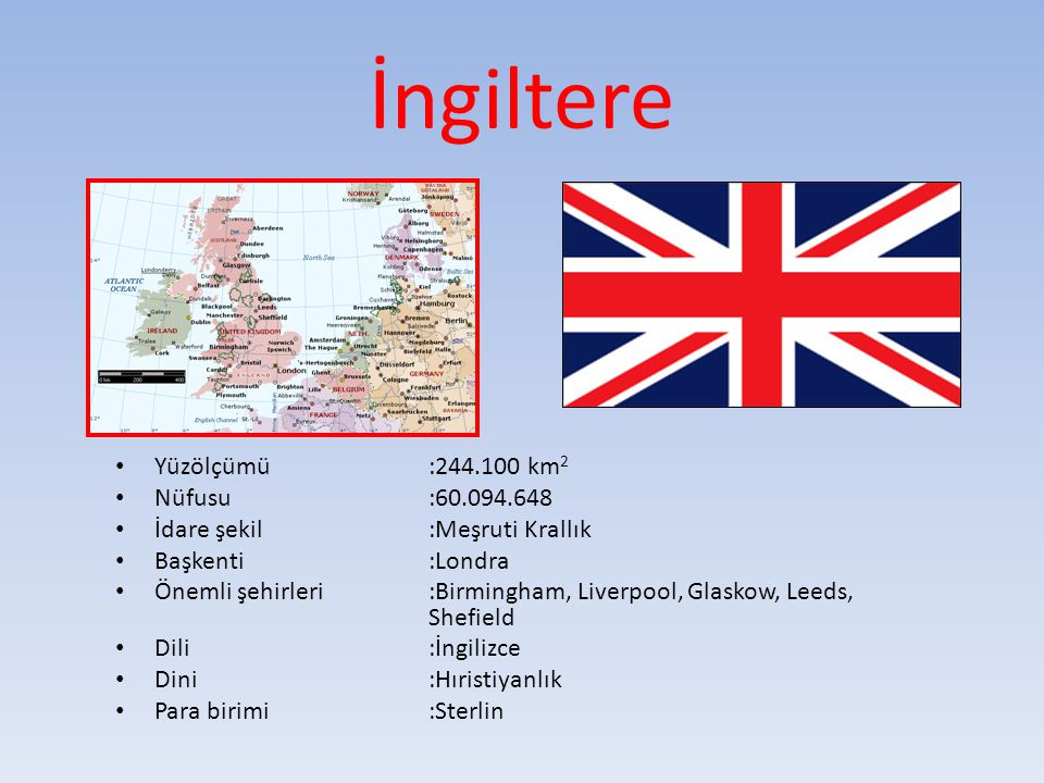 İngiltere Yüzölçümü : km2 Nüfusu :