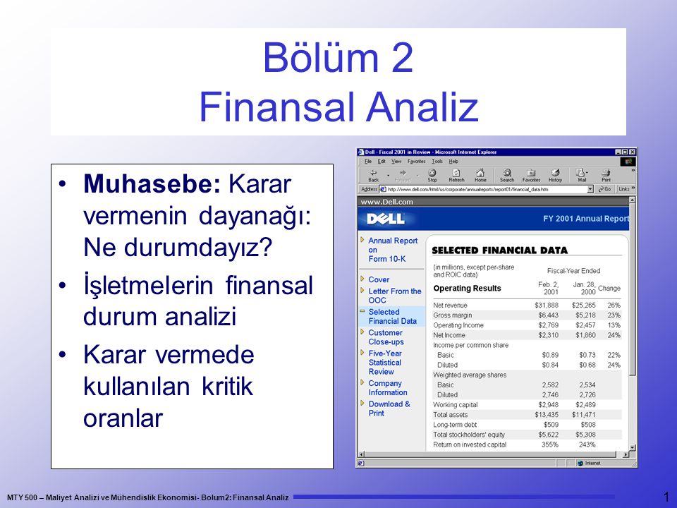 Bölüm 2 Finansal Analiz Muhasebe: Karar vermenin dayanağı: Ne durumdayız İşletmelerin finansal durum analizi.