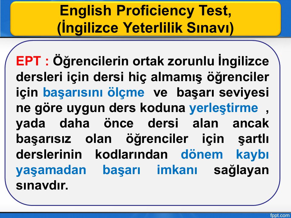 English Proficiency Test, (İngilizce Yeterlilik Sınavı)
