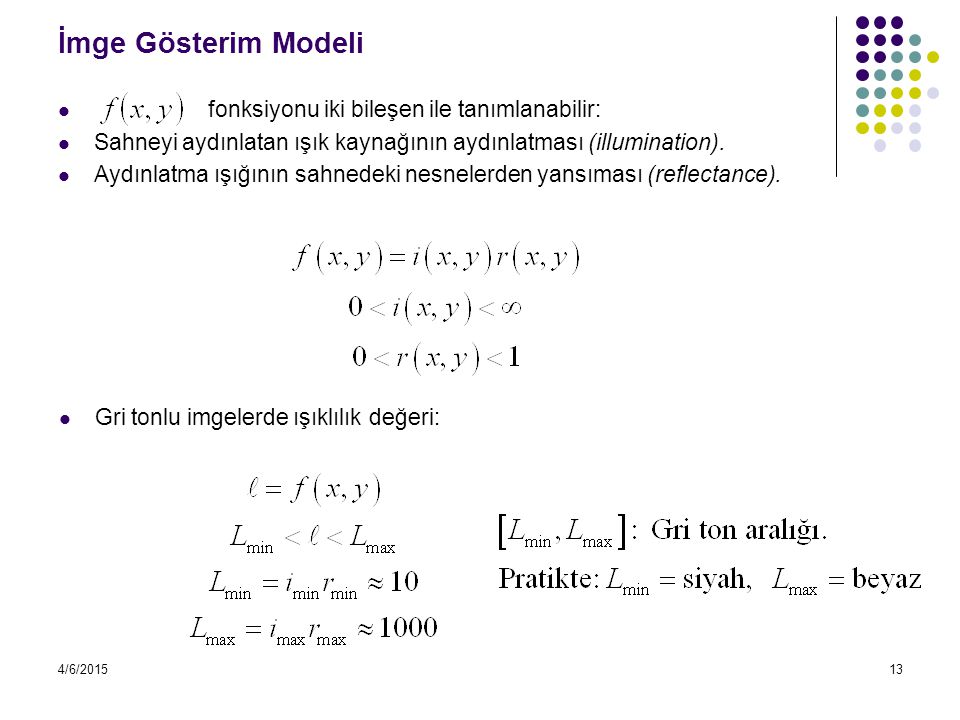 İmge Gösterim Modeli fonksiyonu iki bileşen ile tanımlanabilir: