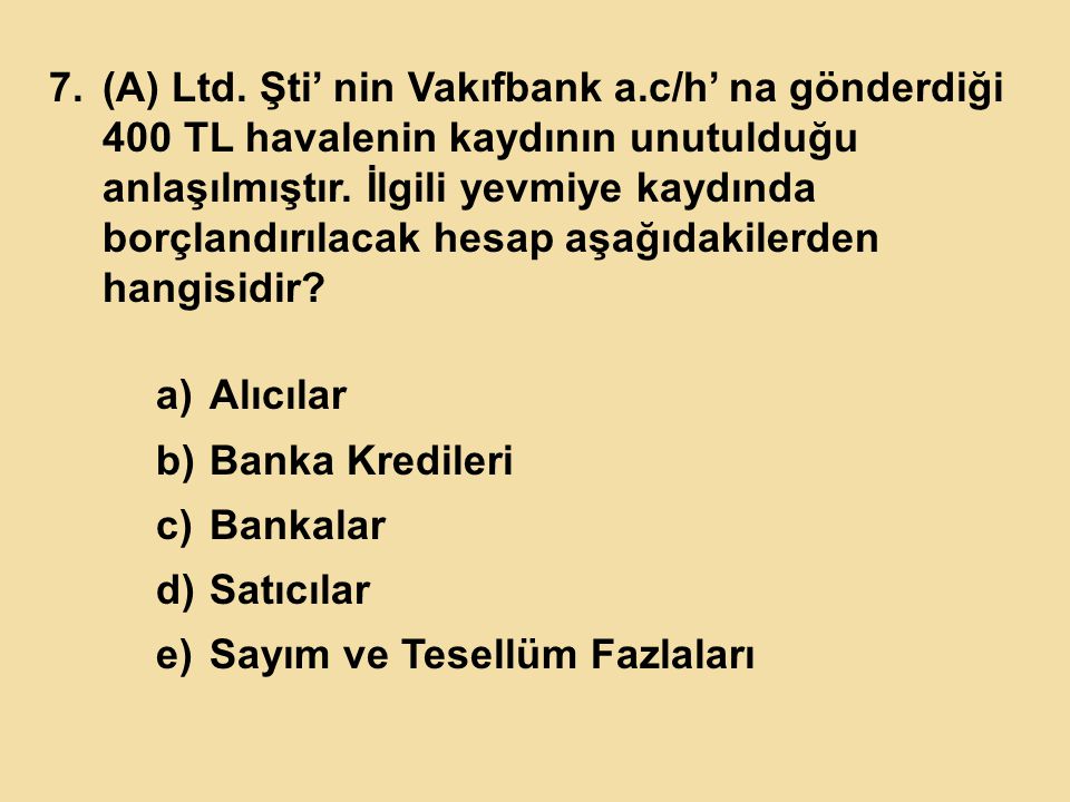 (A) Ltd. Şti’ nin Vakıfbank a