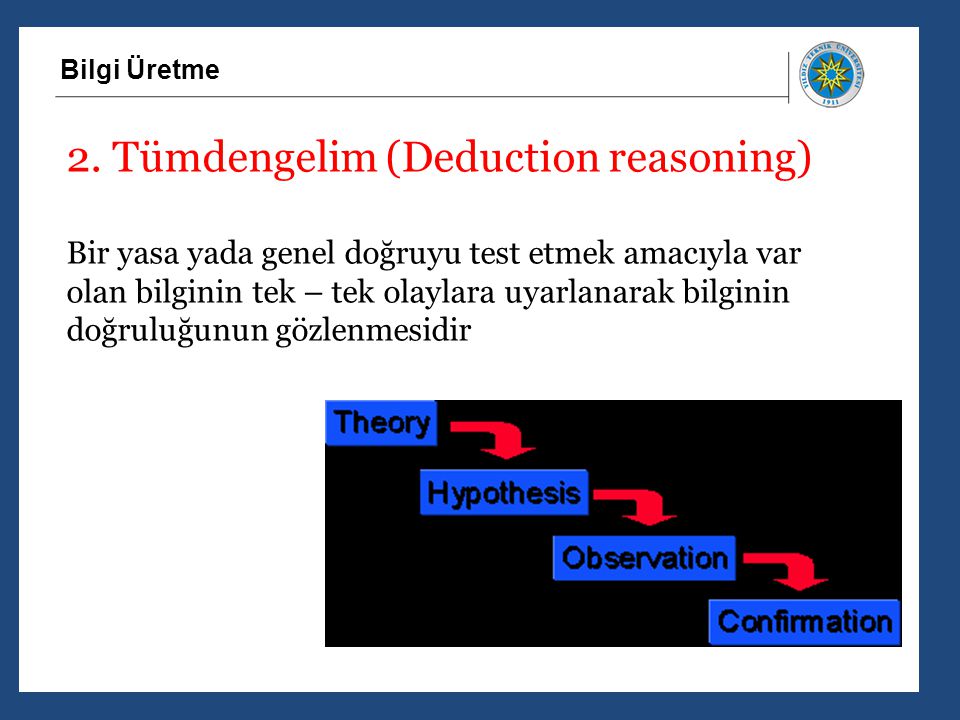 2. Tümdengelim (Deduction reasoning)